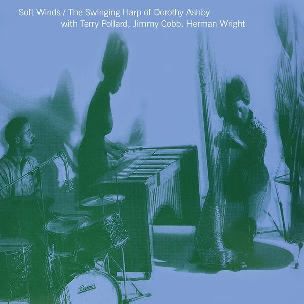 Herman Wright Soft Winds: The Swinging Harp Of Dorothy Ashby With Terry Pollard, Jimmy Cobb [Vinyl]
