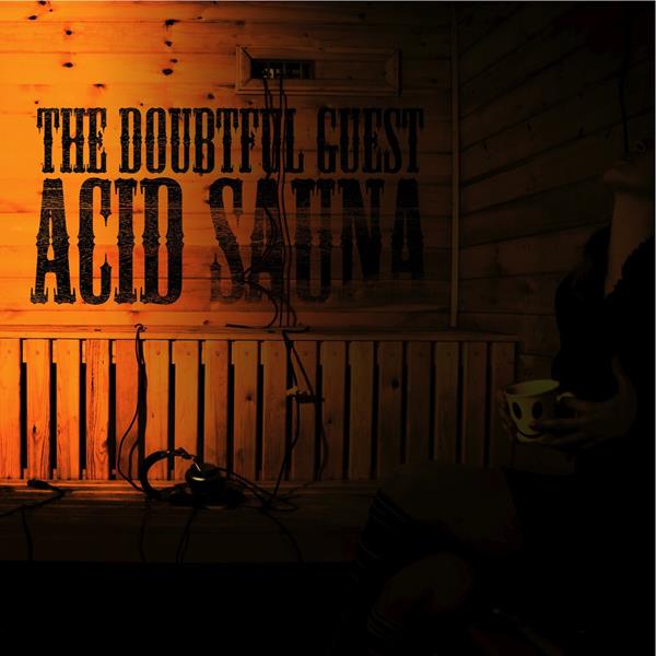 Doubtful Guest - Acid Sauna [CD]