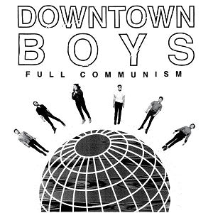 Downtown Boys - Comunismo total [CD]