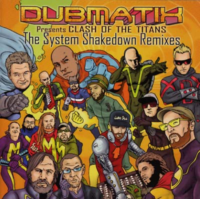 DUBMATIX - Clash Of The Titans: The System Shakedown Remixes [CD]