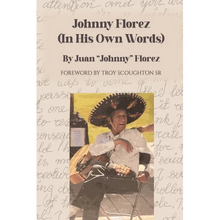 Johnny Florez: (In His Own Words) - Paperback