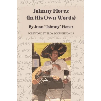 Johnny Florez: (In His Own Words) - Paperback