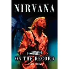 Nirvana - Uncensored on the Record