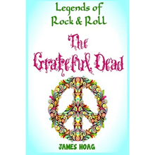Legends of Rock & Roll - The Grateful Dead