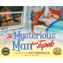 The Mysterious Man from Tupelo: A Funny Story About Elvis for Kids