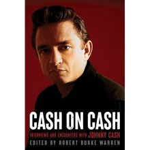 Cash on Cash: Interviews and Encounters with Johnny Cash Volume 21 - Paperback