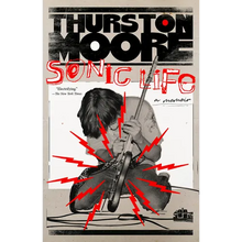 Sonic Life: A Memoir