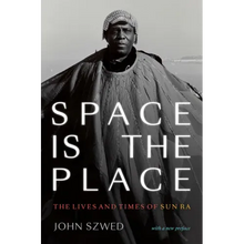 Space Is the Place: The Lives and Times of Sun Ra