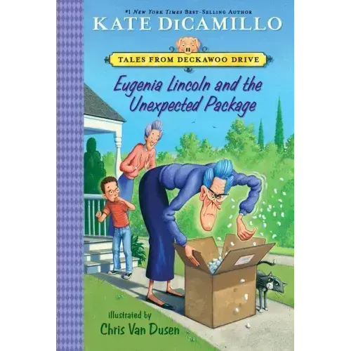Eugenia Lincoln and the Unexpected Package: Tales from Deckawoo Drive, Volume Four (a Quirky Early Chapter Book of Surprise, Self-Discovery, and the A