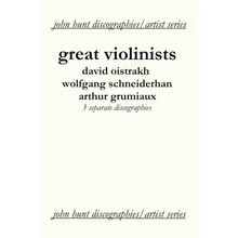 Great Violinists. 3 Discographies. David Oistrakh, Wolfgang Schneiderhan, Arthur Grumiaux. [2004].