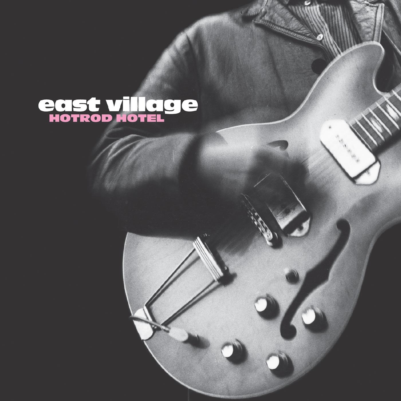 East Village - Hotel Hotrod [Vinilo]
