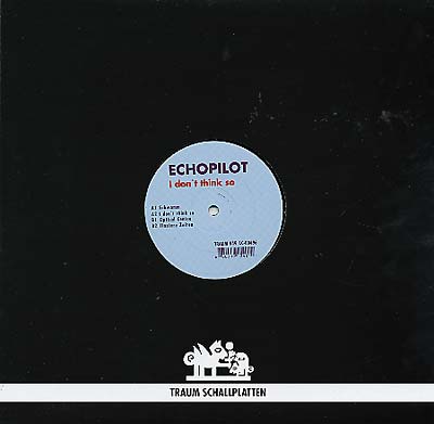 ECHOPILOT - I Don't Think So [Vinyl]