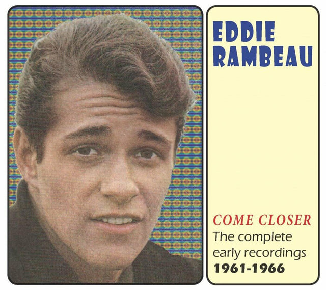 Eddie Rambeau - Come Closer - The Complete Early Recordings 1961-1966 [CD]