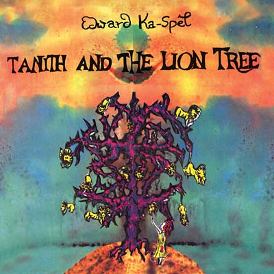 EDWARD KA-SPEL - Tanith and the Lion Tree [CD]