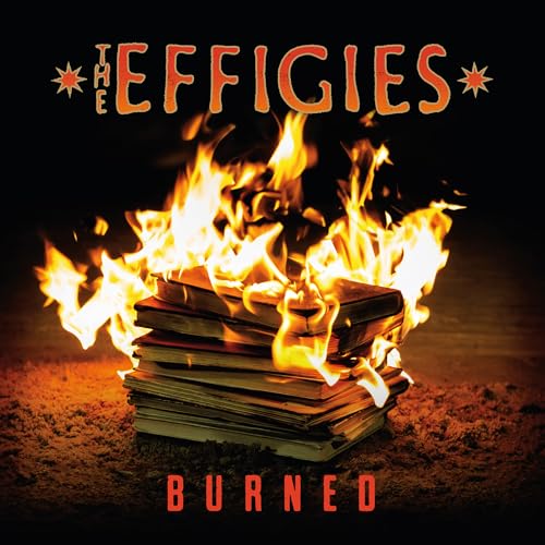 Effigies, The - Burned [Vinyl]