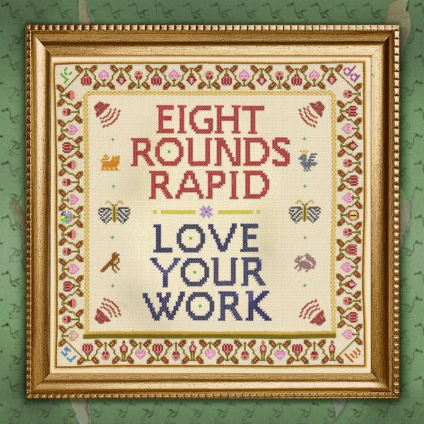 EIGHT ROUNDS RAPID - Love Your Work [CD]