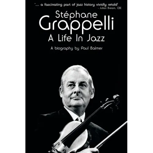 Stephane Grappelli: A Life in Jazz