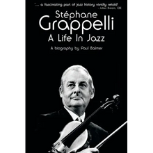 Stephane Grappelli: A Life in Jazz