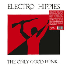 ELECTRO HIPPIES - The Only Good Punk... ...Is A Dead One [Vinyl]