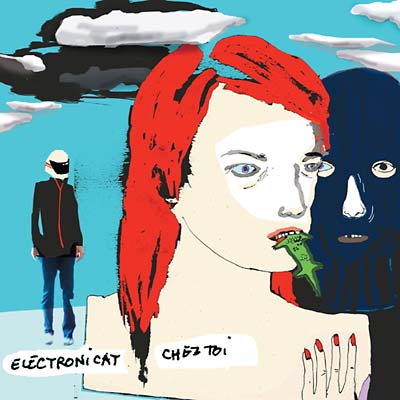 ELECTRONICAT - Chez Toi [CD]