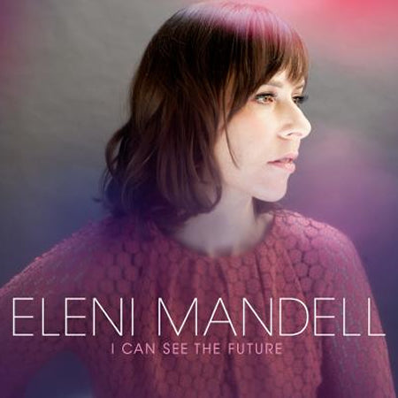 Eleni Mandell - I Can See The Future [CD]