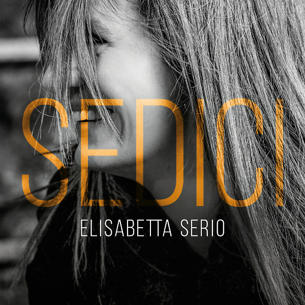 ELISABETTA SERIO - Sedici [CD]