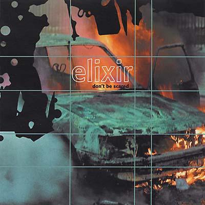 Elixir - Don't Be Scared [CD]