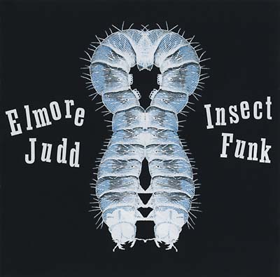 ELMORE JUDD - Insect Funk [CD]