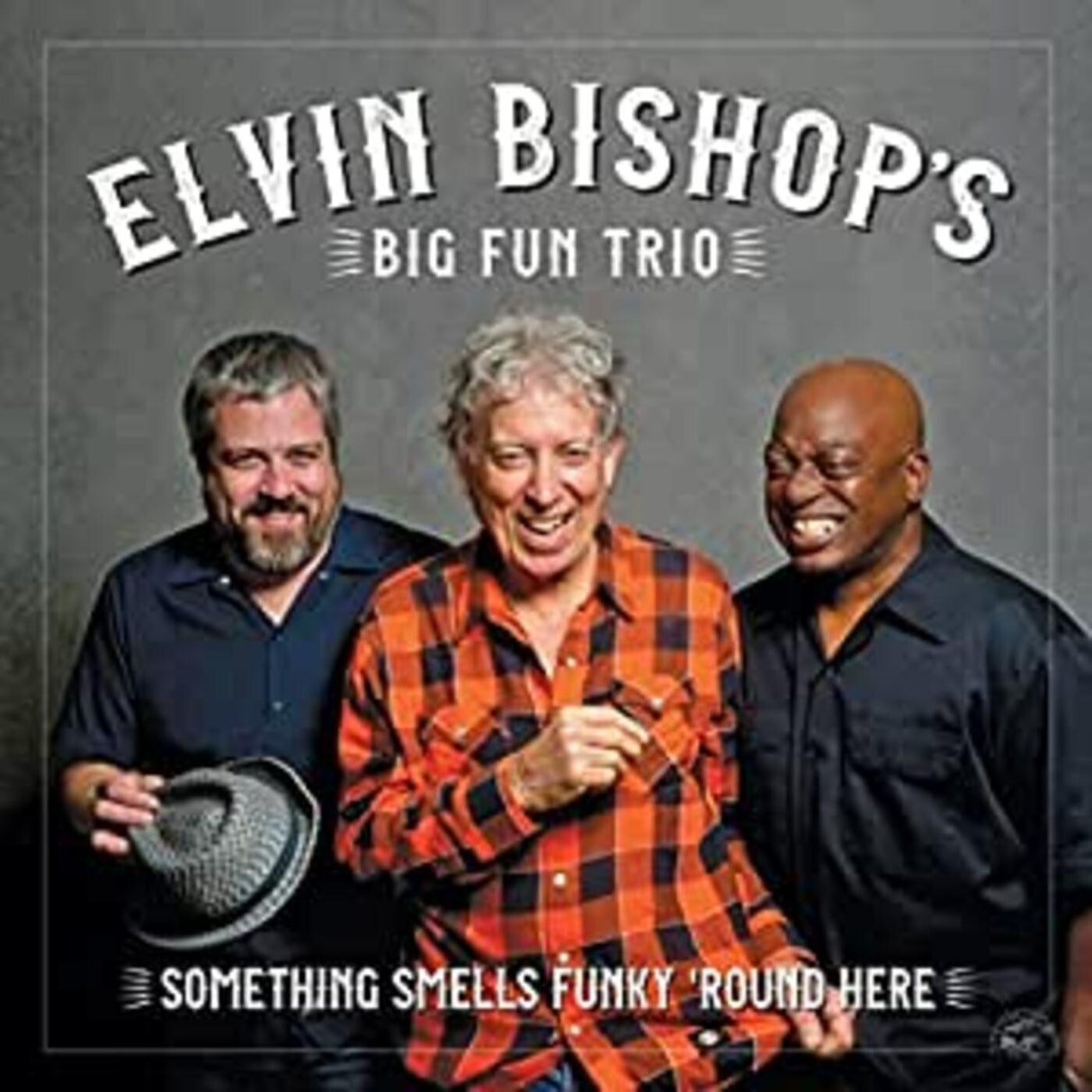 Elvin Bishop - Something Smells Funky 'Round Here [CD]