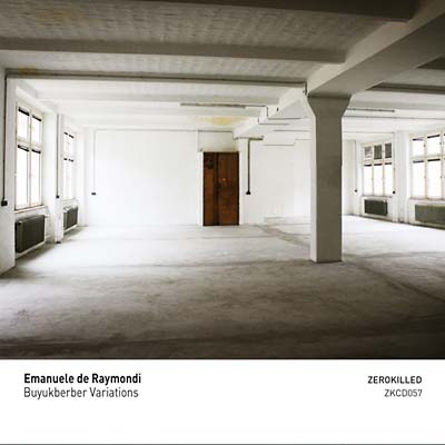 EMANUELE DE RAYMONDI - Buyukberber Variations [CD]