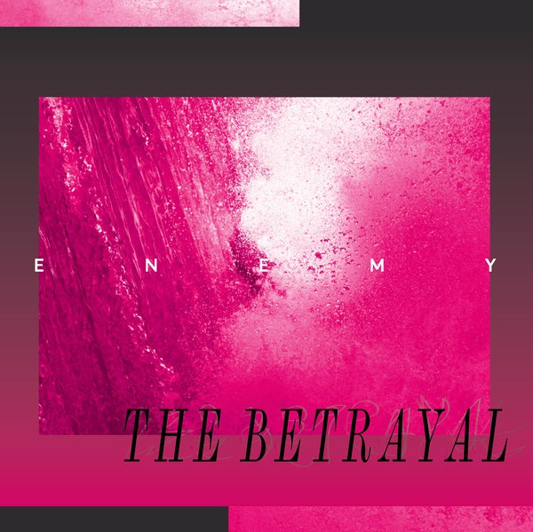 ENEMY - The Betrayal [CD]