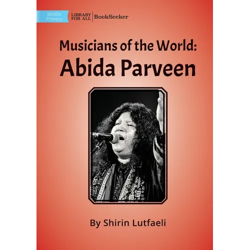 Musicians of the World: Abida Parveen