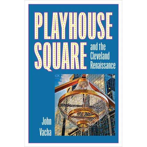 Playhouse Square and the Cleveland Renaissance