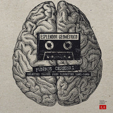 Fungus Cerebri: Selected Tracks From Cassettes 1981-1989 [Vinyl]