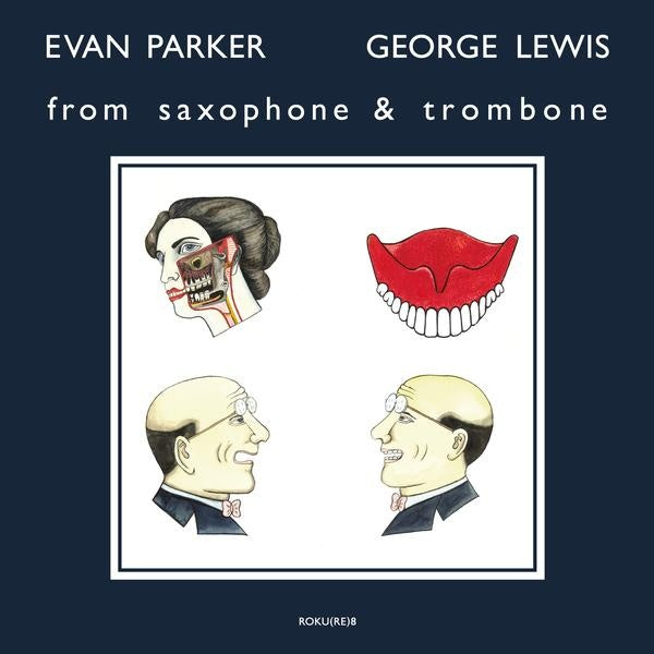 EVAN PARKER & GEORGE LEWIS - From Saxophone & Trombone [Vinyl]