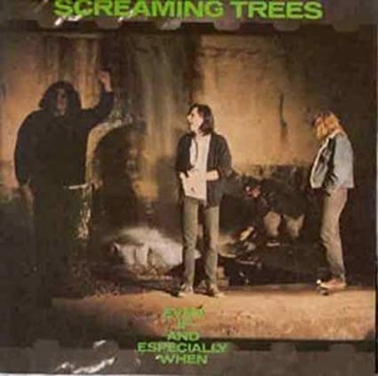 Screaming Trees Even If & Especially When [Vinyl]