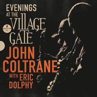 John Coltrane Evenings At The Village Gate: John Coltrane With Eric Dolphy (2LP) Vinyl - Paladin Vinyl