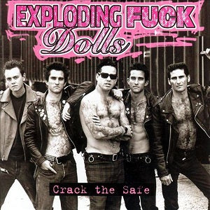 Exploding Fuck Dolls - Crack the Safe [CD]