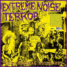 EXTREME NOISE TERROR - A Holocaust In Your Head: The Original Holocaust [Vinyl]
