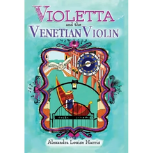 Violetta and the Venetian Violin
