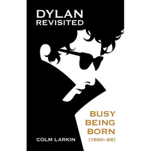 Dylan Revisited: Busy Being Born (1960-66) - Paperback
