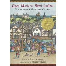 Good Masters! Sweet Ladies!: Voices from a Medieval Village
