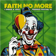 Faith No More - I Ended A Joke: Phoenix Festival 97 - Fm Broadcast [Import] [Vinyl]