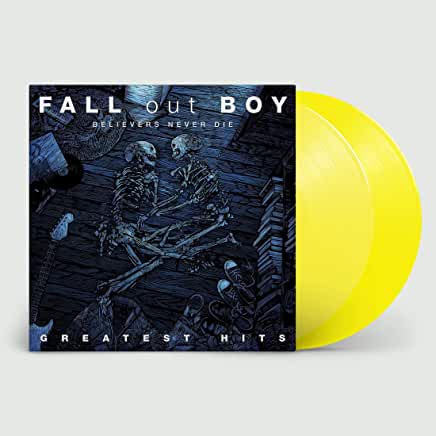 Fall Out Boy - Believers Never Die: Greatest Hits (Limited Edition, Yellow Vinyl) (2 Lp's) [Vinyl]