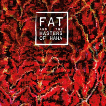 FAT and the Masters of Haha [Vinyl]