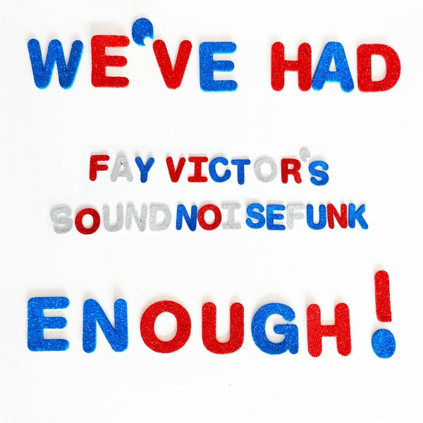 FAY VICTOR'S SOUNDNOISEFUNK - We've Had Enough! [CD]