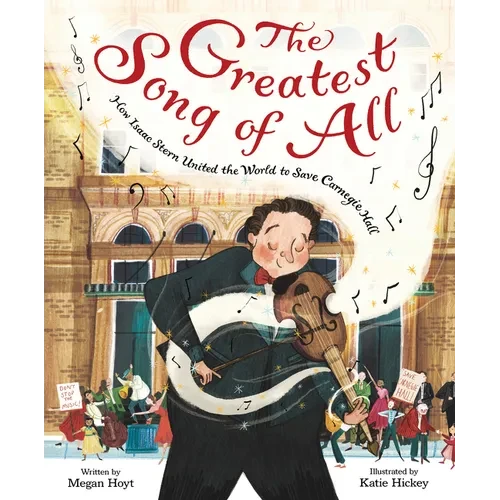 The Greatest Song of All: How Isaac Stern United the World to Save Carnegie Hall - Hardcover