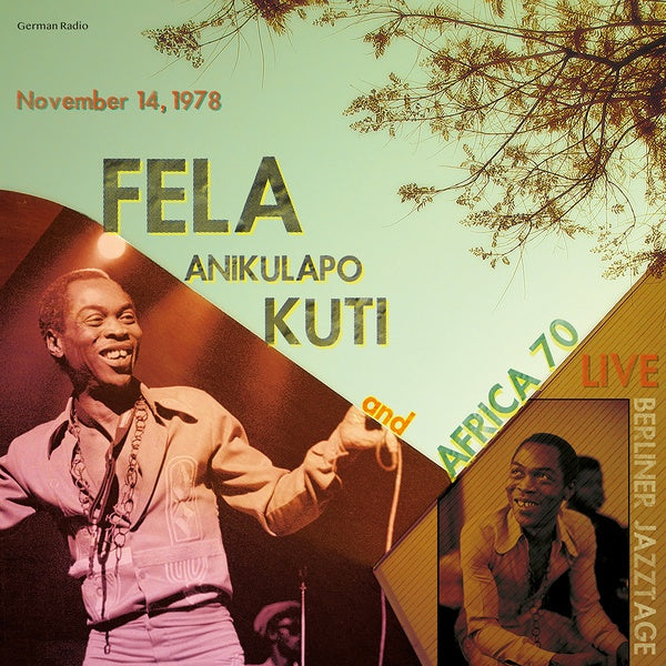 FELA ANIKULAPO KUTI AND AFRICA 70 - Live at Berliner Jazztage, November 14, 1978 - German Radio [Vinyl]
