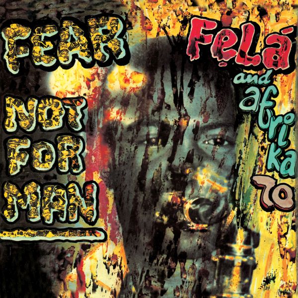Fela Kuti - Fear Not For Man [Vinyl] - Paladin Vinyl