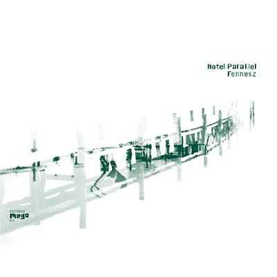 FENNESZ - Hotel Paral.lel [CD]